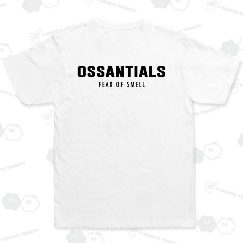 【背面プリント】OSSANTIALS - FEAR OF SMELL