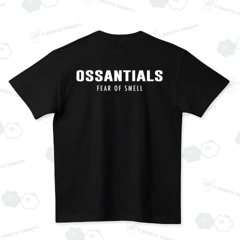 【背面プリント】OSSANTIALS - FEAR OF SMELL