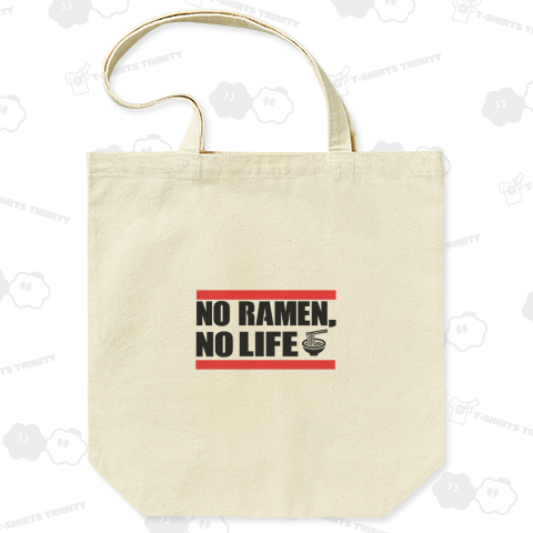 NO RAMEN,NO LIFE ノーラーメン、ノーライフ