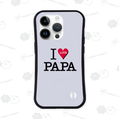 I LOVE PAPA パパ 父 父の日
