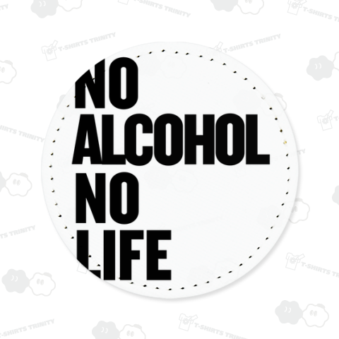 NO ALCOHOL NO LIFE ノーアルコールノーライフ