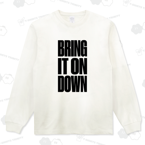 Bring it on down スラングでやり切る