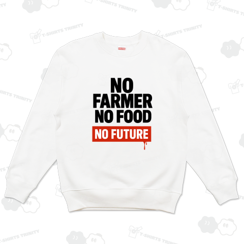 NO FARMER, NO FOOD, NO FUTURE 農業 農家