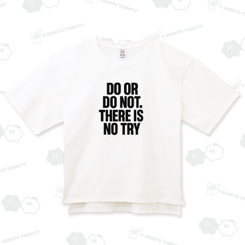 "Do or do not. There is no try." 「やるか、やらないかだ。挑戦なんてない」