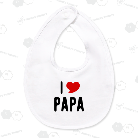 I LOVE PAPA パパ 父 父の日