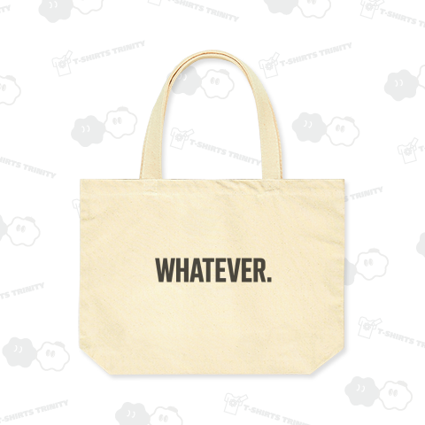 WHATEVER.直訳「何でも」「どっちでも」(投げやり感がウケる)どうでもいい 