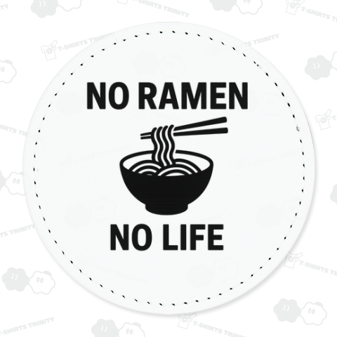 NO RAMEN NO LIFE ノーラーメンノーライフ