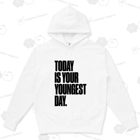 “Today is your youngest day.”「今日が一番若い日。」