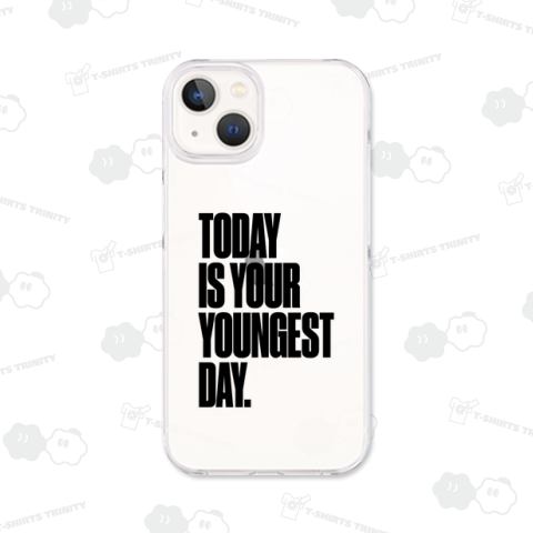 “Today is your youngest day.”「今日が一番若い日。」