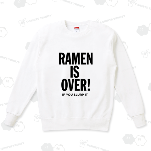 RAMEN IS OVER! (IF YOU SLURP IT)ラーメンは終わり! (すすったら)