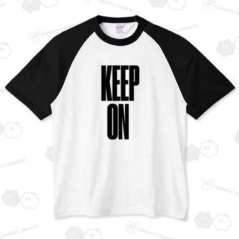 KEEP ON 〜し続ける 続行する