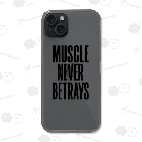 MUSCLE NEVER BETRAYS「筋肉は裏切らない」