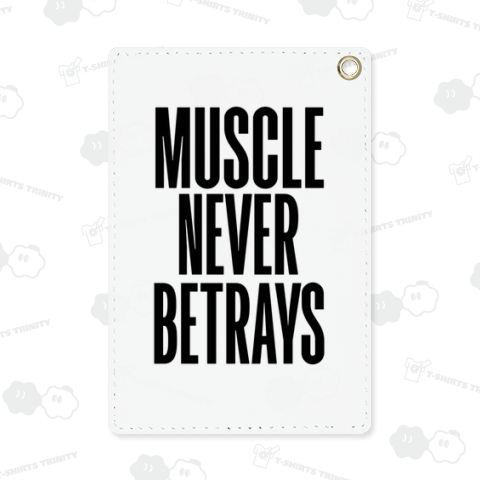 MUSCLE NEVER BETRAYS「筋肉は裏切らない」