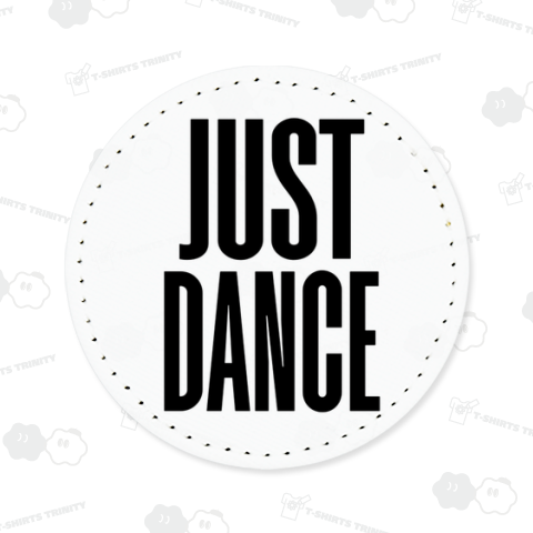 JUST DANCE ただ踊る