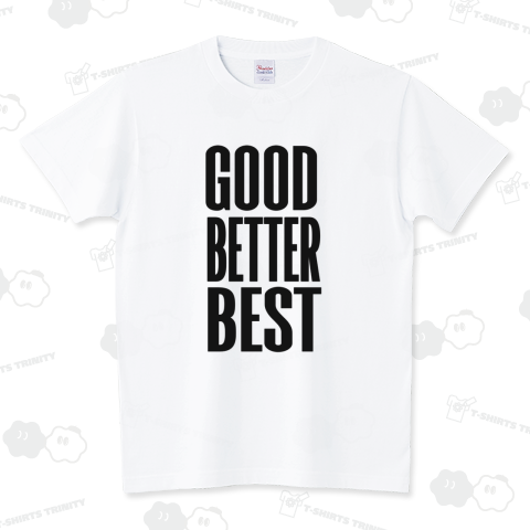 GOOD BETTER BEST