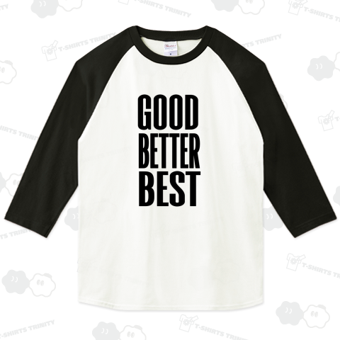 GOOD BETTER BEST