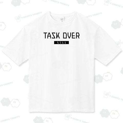 TASK OVER もうムリ