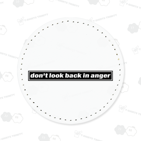 don't look back in anger-ドント・ルック・バック・イン・アンガー-