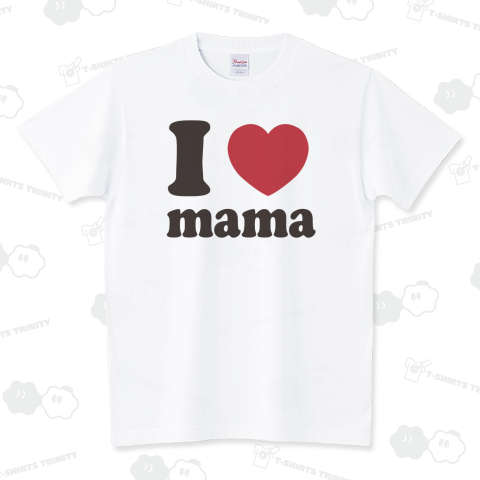 I love mama スタンダードTシャツ(5.6オンス)