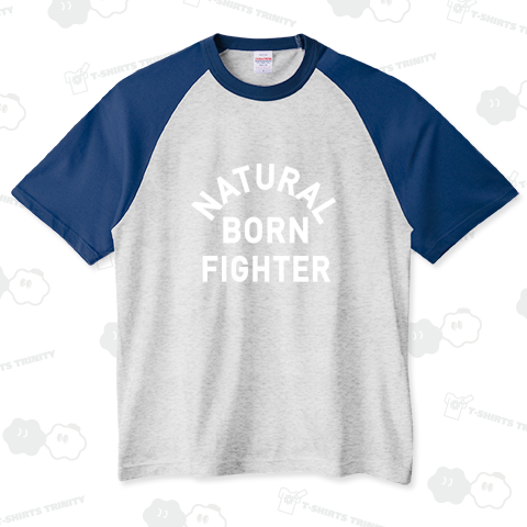 NATURAL BORN FIGHTER ナチュラル・ボーン・ファイター