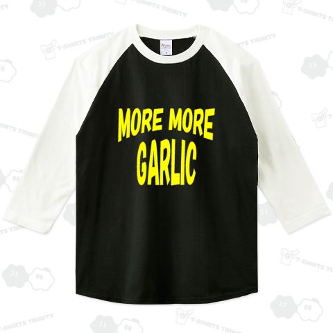 MORE MORE GARLIC