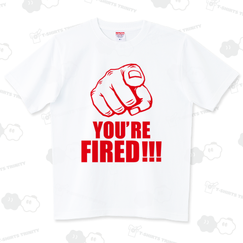 YOU ARE FIRED!!!(お前はクビだ!)トランプ名言