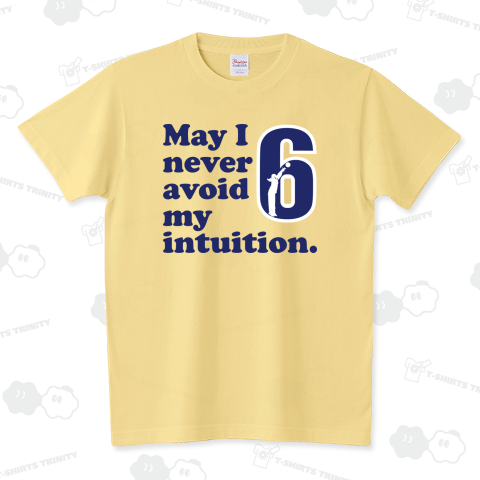 May I never avoid my intuition.