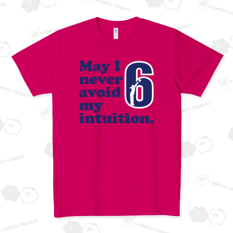 May I never avoid my intuition.