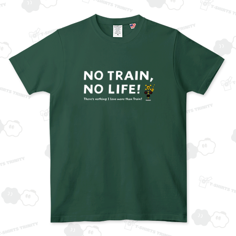 NO TRAIN, NO LIFE ! / 文字色 : 白 ver.