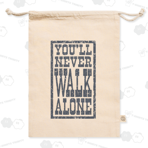 YOU'LL NEVER WALK ALONE