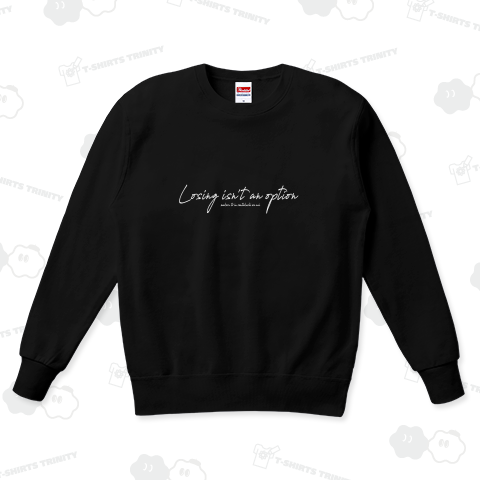 Losing isn't an option 負けるという選択肢はない