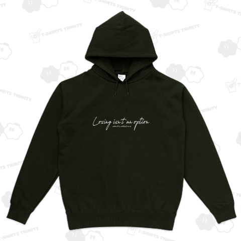 Losing isn't an option 負けるという選択肢はない