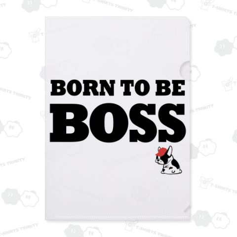 BORN TO BE BOSS