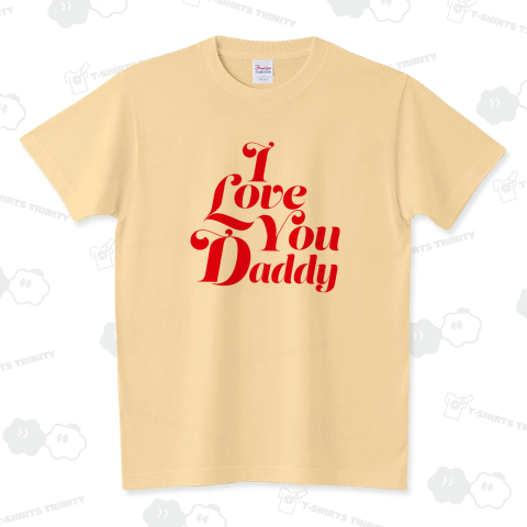 I Love You Daddy(パパ大好き)