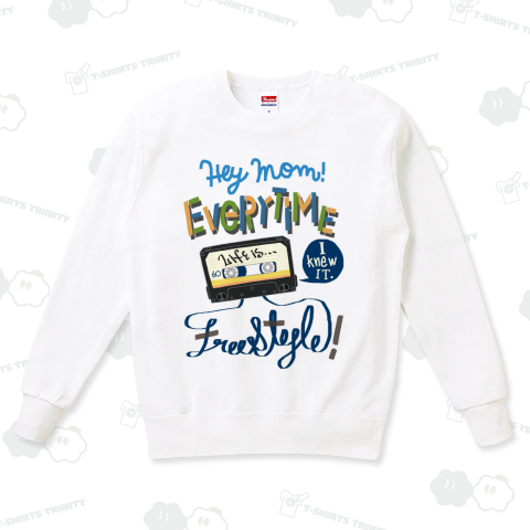 Hey Mom! Every time life is Free style!