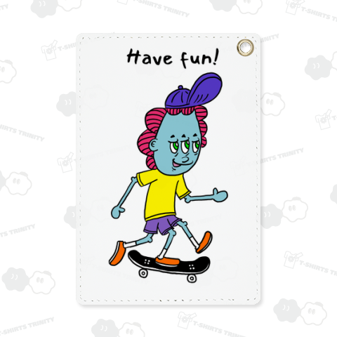 Have fun!