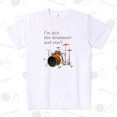I 'm just the drummer! and you?(DW)