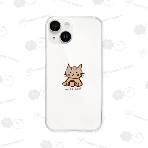 Too hot to drink?猫舌ですけど