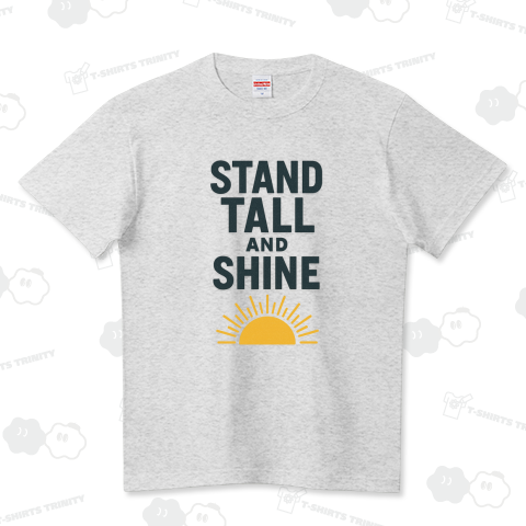 STAND TALL AND SHINE ～"Rise with Confidence, Shine with Purpose(自信を持って立ち上がり、輝きを放て)"～