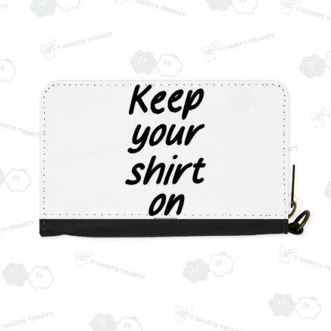 キープ・ユア・シャート・オン(黒文字)