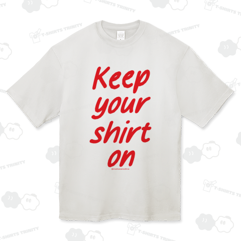 キープ・ユア・シャート・オン(赤文字)