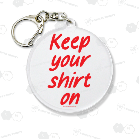 キープ・ユア・シャート・オン(赤文字)