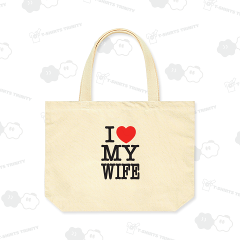 I LOVE MY WIFE