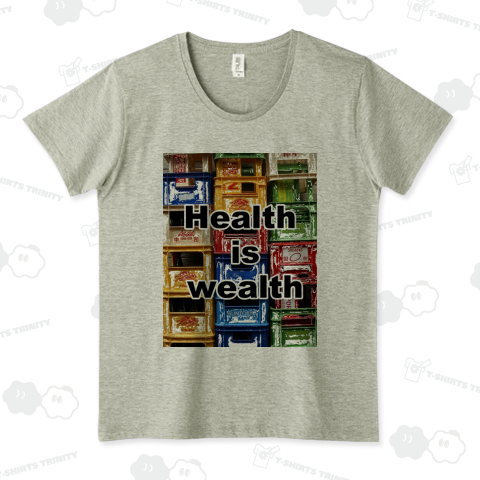 Health is wealth 健康は財産だ