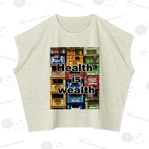 Health is wealth 健康は財産だ