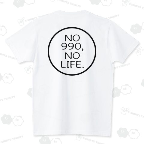 NO 990 NO LIFE(BK)バックプリント