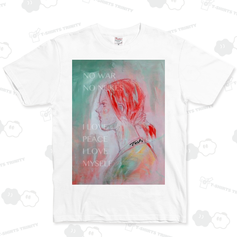 NO WAR NO NUKES I LOVE PEACE I LOVE MYSELF