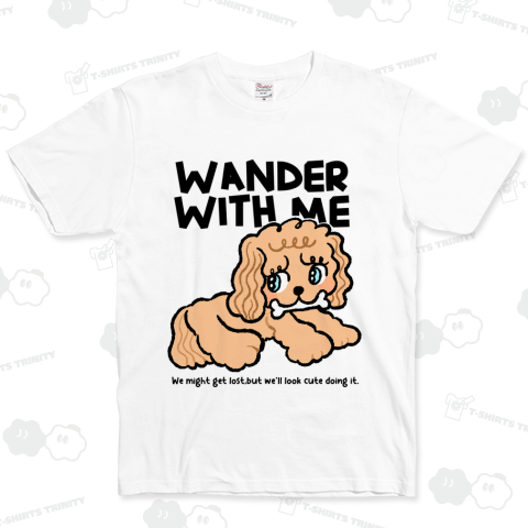 Muffin Says " Wander with Me. "