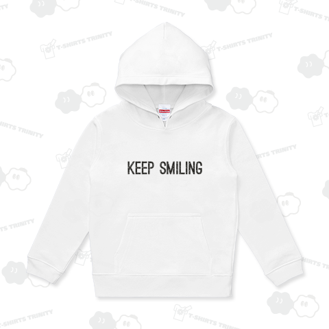 KEEP SMILING
